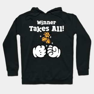 Winner Takes All Hoodie